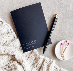 Thoughts I Am Setting Free | A burn book