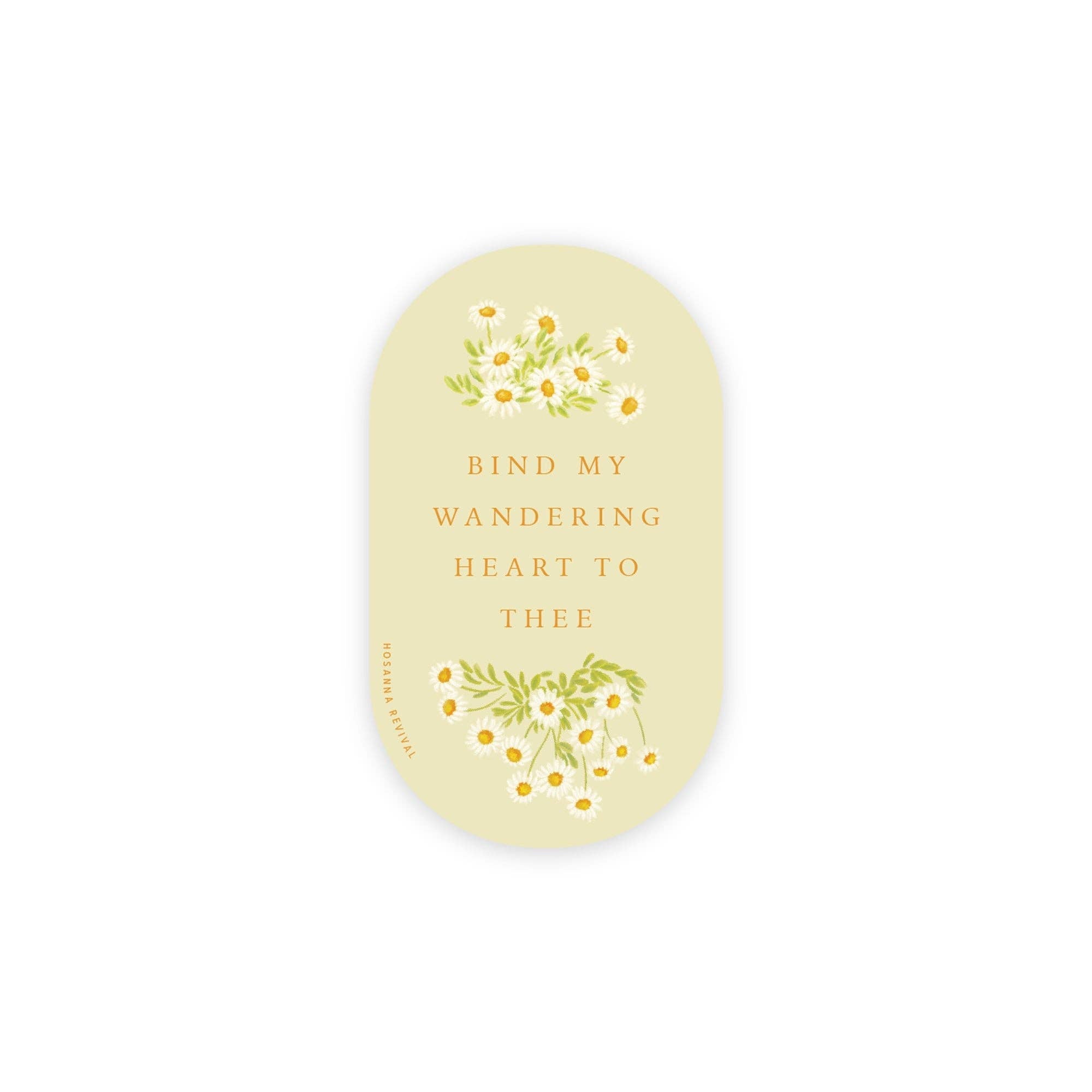 Bind My Wandering Heart Sticker