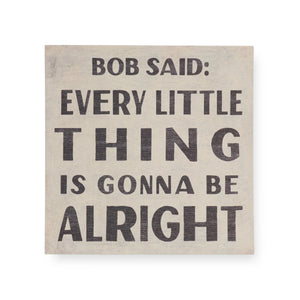 Bob Said Art Poster