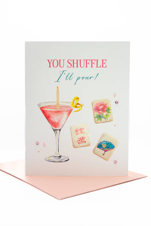 'You Shuffle, I'll Pour' Mahjong Card