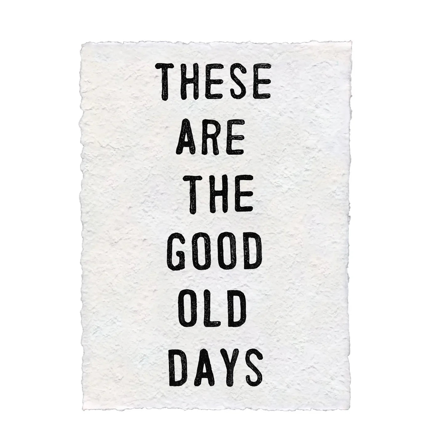 Handmade Paper Print - These Are The Days