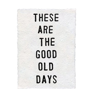 Handmade Paper Print - These Are The Days